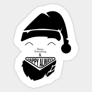 Merry everything and happy always Sticker